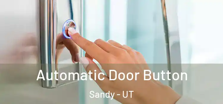  Automatic Door Button Sandy - UT