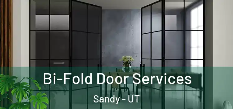  Bi-Fold Door Services Sandy - UT