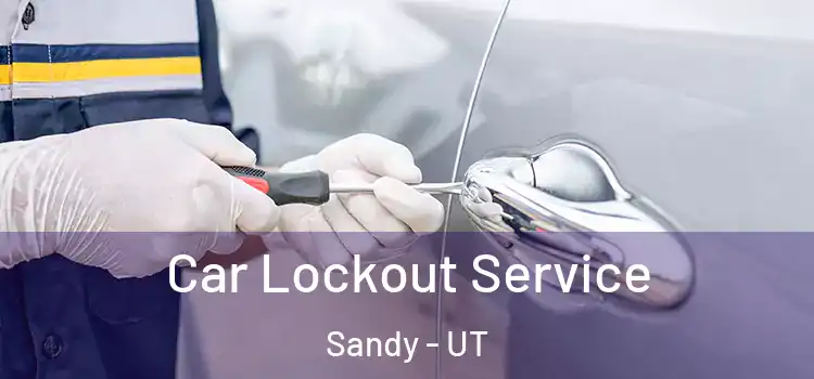 Car Lockout Service Sandy - UT