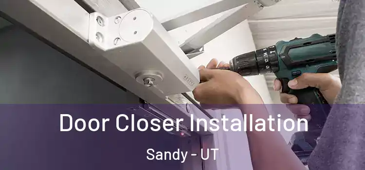  Door Closer Installation Sandy - UT