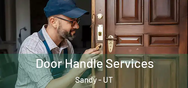 Door Handle Services Sandy - UT