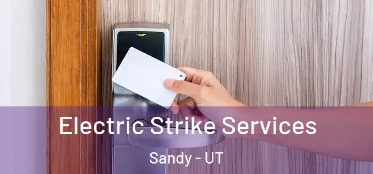 Electric Strike Services Sandy - UT
