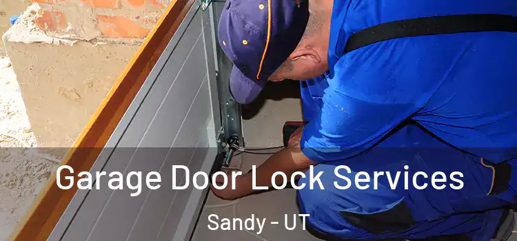 Garage Door Lock Services Sandy - UT