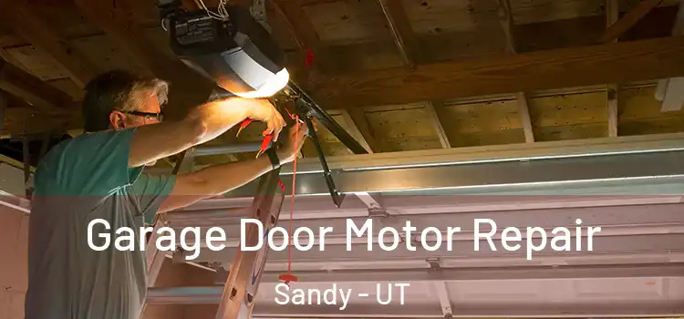  Garage Door Motor Repair Sandy - UT