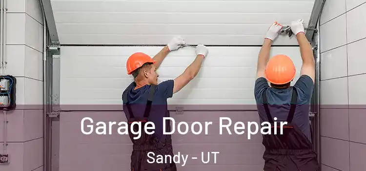  Garage Door Repair Sandy - UT