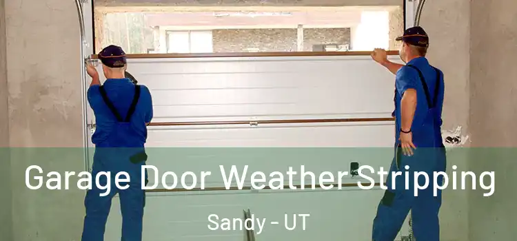  Garage Door Weather Stripping Sandy - UT