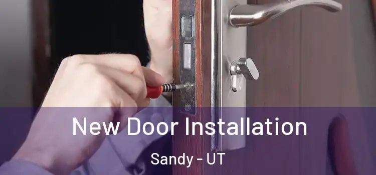  New Door Installation Sandy - UT
