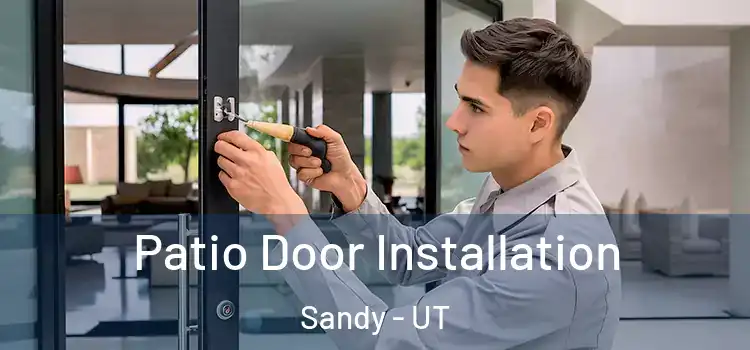 Patio Door Installation Sandy - UT