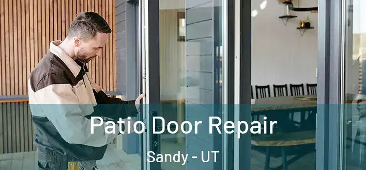 Patio Door Repair Sandy - UT