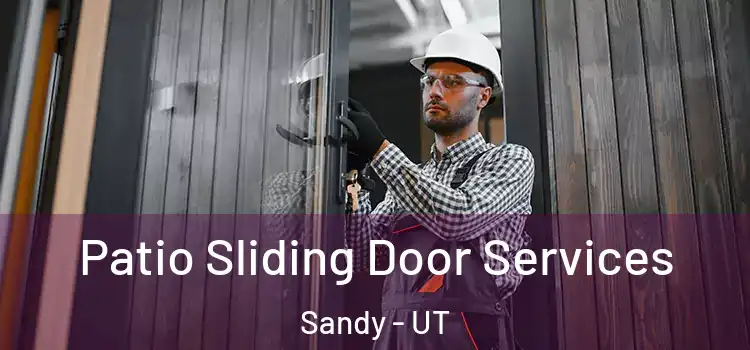  Patio Sliding Door Services Sandy - UT