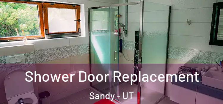 Shower Door Replacement Sandy - UT