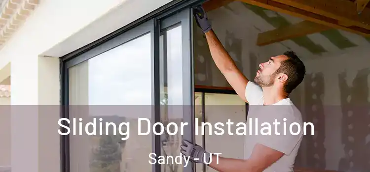  Sliding Door Installation Sandy - UT