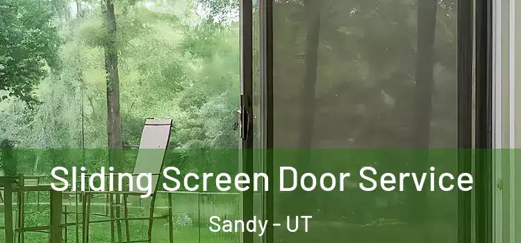  Sliding Screen Door Service Sandy - UT